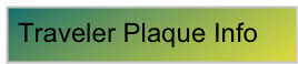 Traveler Plaque Info
